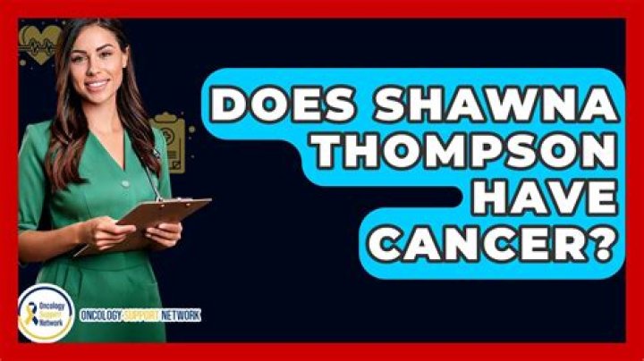 Does Shawna Thompson Have Cancer? Get The Truth Here