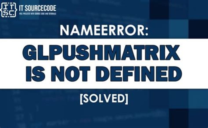 name 'glPushMatrix' is not defined ·