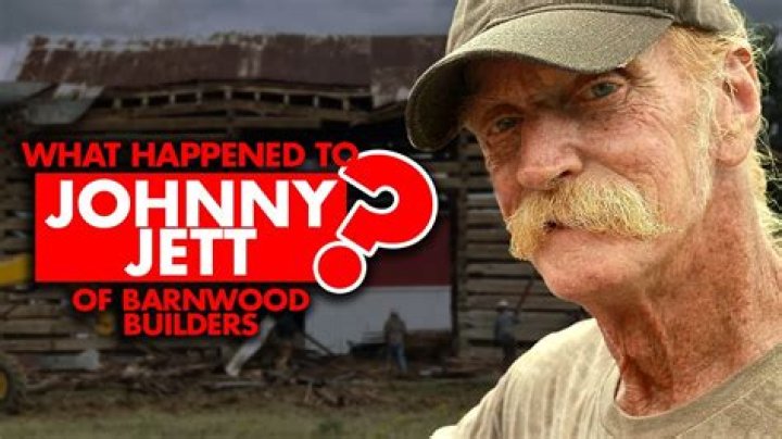 What happened to Johnny Jett from 'Barnwood Builders'? Fans concerned as dubious 'Johnny Jett' obitu ·